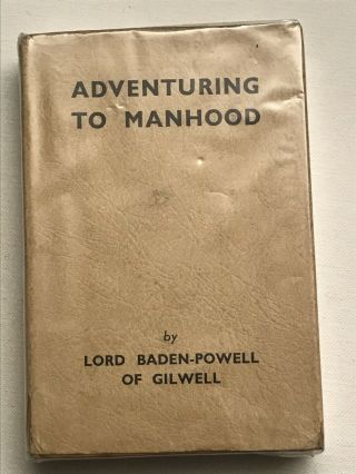 Boy Scout Book - Adventuring To Manhood By Lord Baden Powell