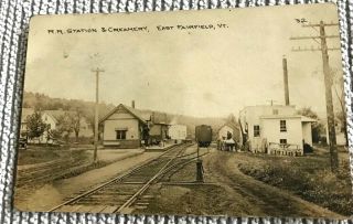 East Fairfield,  Vt.  A 1915 Real Photo Of The R R Station And Creamery