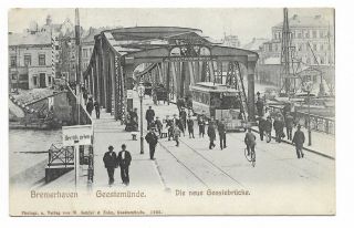 Bremerhaven - Geestemunde - Die Neue Geestebrucke Posted 1905 Postcard 32l