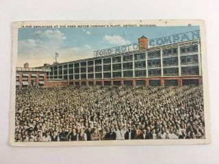 Ford Motor Company Plant 1927 Vintage Postcard Employees At Detroit Factory