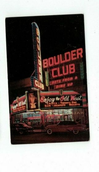Nv Nevada Vintage Post Card Boulder Club Downtown Las Vegas