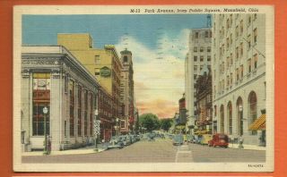 Mansfield,  Oh/ Park Ave.  From Public Square/ Stores/ Old Cars/ Linen Postcard