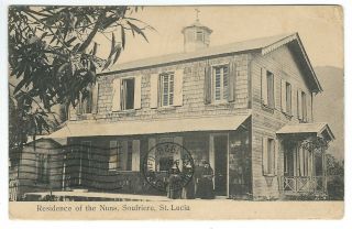 St.  Lucia Black & White Ppc " Residence Of The Nuns,  Soufriere " To Canada 1926
