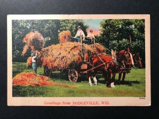 Postcard Greetings From Dodgeville Wisconsin - Farmers Loading The Hay Wagon