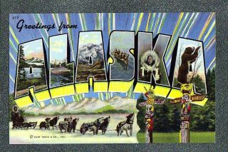 Greetings From Alaska - Large Letter Chrome - Circa 1945 Postcard Grade 5