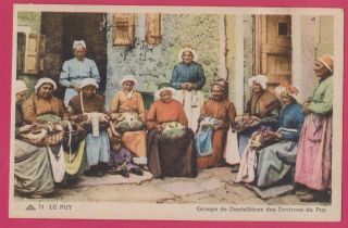 Le Puy France - Bobbin Lace Maker Women - Old Postcard