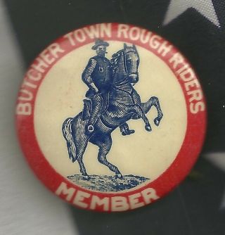 Teddy Roosevelt Political Campaign Pinback Button Rough Riders Butchertown Ky