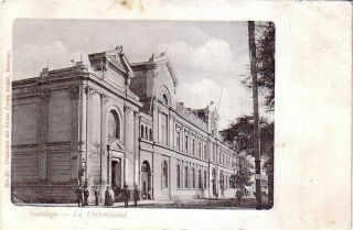 Chile - 1903 Santiago - La Universidad Postcard