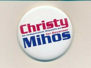 Christy Mihos For Governor 2 1/4 " Cello Massachusetts Ma Campaign Button