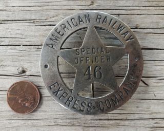 Antique Obsolete American Railway Express Special Police Officer Badge C.  1890