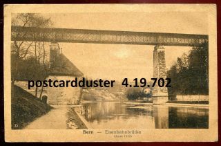 702 - Switzerland Bern 1922 Eisenbahnbruecke.  Railway Bridge