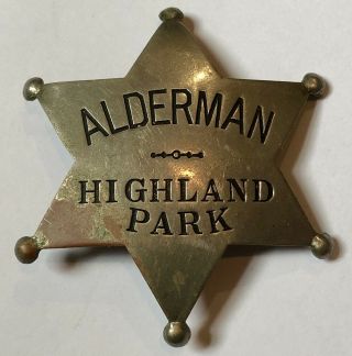 Vintage Obsolete Alderman Highland Park Il Badge Chicago Meyer & Wenthe Rare