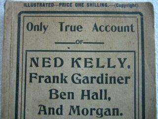 Ned Kelly Book Only True Account Gardiner Hall Morgan Signed Bradshaw Bushranger 2