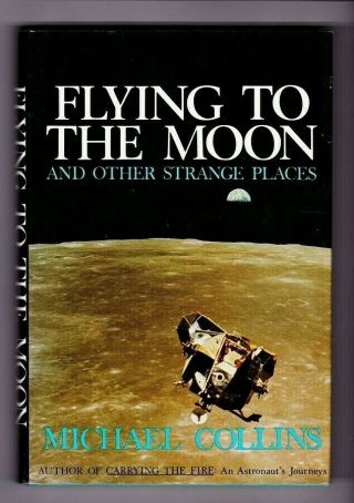 Flying To The Moon 1st Ed,  3rd Print,  Hb Signed By Michael Collins,  Apollo 11 Cmp