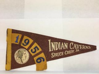 Vintage Indian Caverns Spruce Creek Pa Felt Flag Banner 1950s 1956 Pennsylvania