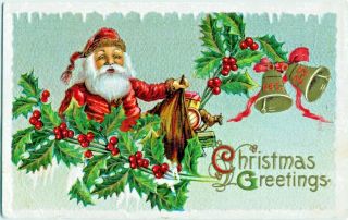 Antique Christmas Postcard Santa In Holly W/ Bag & Gold Bells Embossed & Gilded