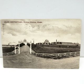 Vintage Postcard 1908 State Penitentiary Gate And Grounds Walla Walla,  Wa