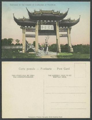 China Old Hand Tinted Postcard Entrance To Temple Of Confucius Soochow,  Shanghai