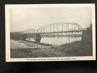 Antique Pmc Postcard C1902 - 07 Toll Bridge Suffield - Thompsonville,  Ct (21294)