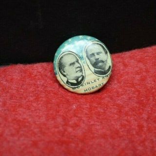 1896 Mckinley And Hobart President Campaign Button Political Pinback Pin