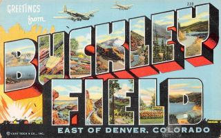 C22 - 7734,  Greeting From Buckley Field,  Colorado,  Large Letter Postcard.