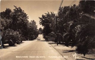 E54/ Foreign Postcard Mexico Tijuana Boulevard Aqua Caliente Rppc