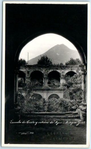 Rppc Antigua Guatemala Escuela De Cristo Y Volcan De Agua Legrand Postcard