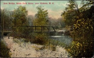Iron Bridge,  South Fork River,  Near Hickory Nc North Carolina Postcard C.  1912