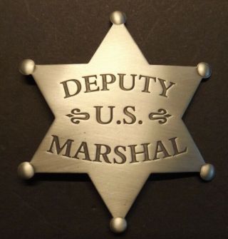 Deputy US Marshal Badge,  old west,  John Wayne,  True Grit,  western 2