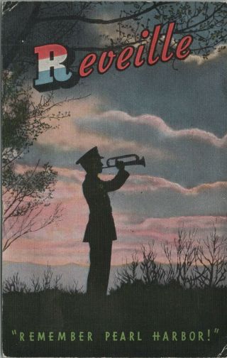 (n351) Vintage Color Postcard,  Rppc,  Reveille,  Remember Pearl Harbor