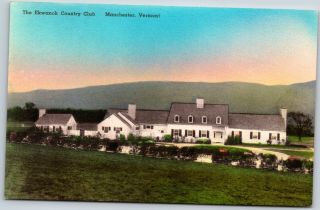 Vintage Vt Postcard Ekwanok Country Club House Golf Course Manchester Vermont A5