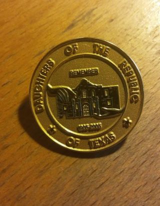 Medal 2005 Daughters Of The Republic Of Texas Pin Badge Usa Alamo Numbered Drt