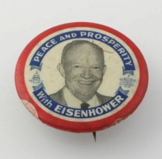 Eisenhower Presidential Campaign Button - 1952 Peace & Prosperity Political Pin
