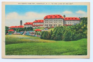 30c Linen Postcard Grove Park Inn,  Asheville,  N.  C.