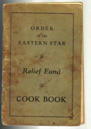 Order Of The Eastern Star Relief Fund Cook Book 1924 Mich Grand Chapter Minnie G