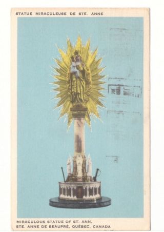 Miraculous Statue,  The Basilica,  Ste - Anne - De - Beaupre Qc,  1941 Exposition Slogan