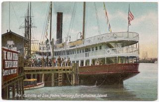 Postcard Cabrillo Ship @ San Pedro,  California Going To Catalina Island 106616