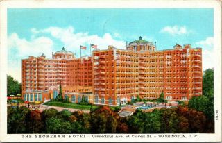 The Shoreham Hotel Connecticut Avenue Washington D.  C.  Postcard