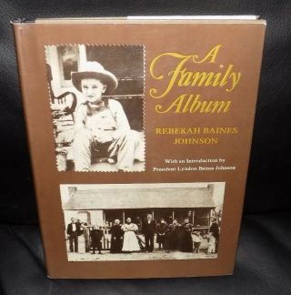 A Family Album By Rebekah Baines Johnson Signed By President Lyndon B Johnson