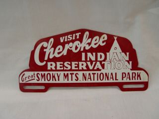 Cherokee Indian Reservation Great Smoky Mts.  National Park License Plate Topper