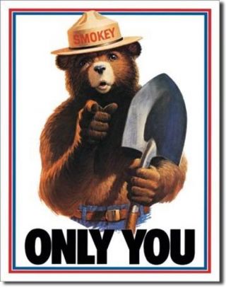 Smokey The Bear Only You Retro Tin Sign Metal Poster Made In The Usa