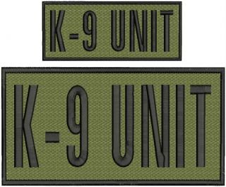 K - 9 Unit Embroidery Patch 4x8 And 2x5 Hook On Back Od Green