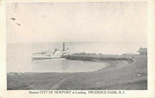 1915? Steamer City Of Newport At Landing Prudence Island Ri Post Card