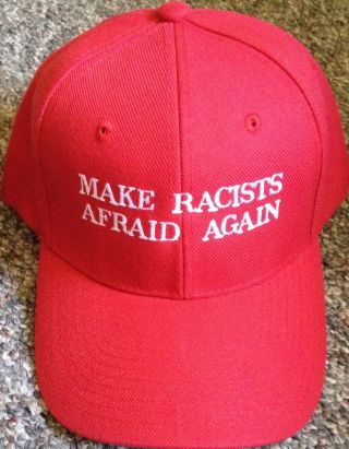 Make America Great Again Donald Trump Make Racists Afraid Again Hat Embroidered