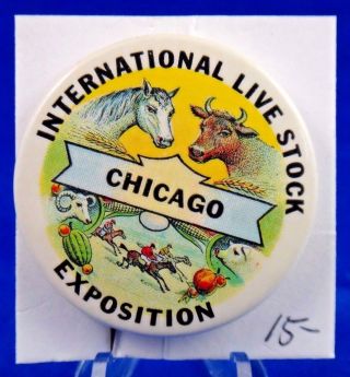 International Live Stock Exposition Chicago Fair Pin Pinback Button 1 3/4