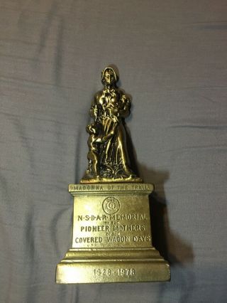 1928 - 1978 N.  S.  D.  A.  R.  Memorial Madonna Of The Trail Metal Statue Approx 9in.  Tall