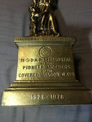 1928 - 1978 N.  S.  D.  A.  R.  Memorial Madonna of the Trail Metal Statue approx 9in.  tall 3