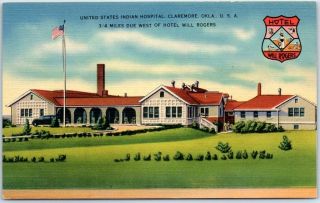 Claremore,  Oklahoma Postcard U.  S.  Indian Hospital View Hotel Will Rogers Linen