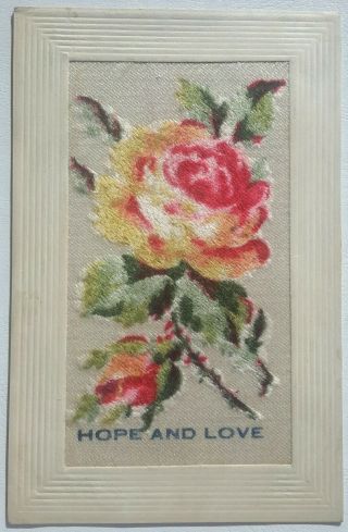 Ww1 Very Fine Woven Silk Card,  Rose Flower & Bud,  " Hope And Love ",  C.  1915