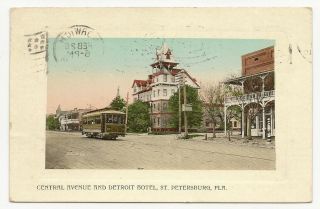 Postcard Trolley Central Ave & Detroit Hotel St Petersburg Florida Fl Sent 1910
